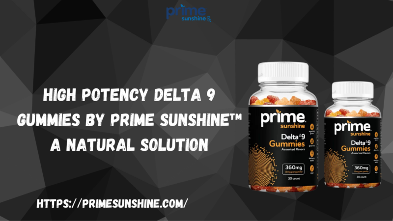 High-Potency Delta 9 Gummies