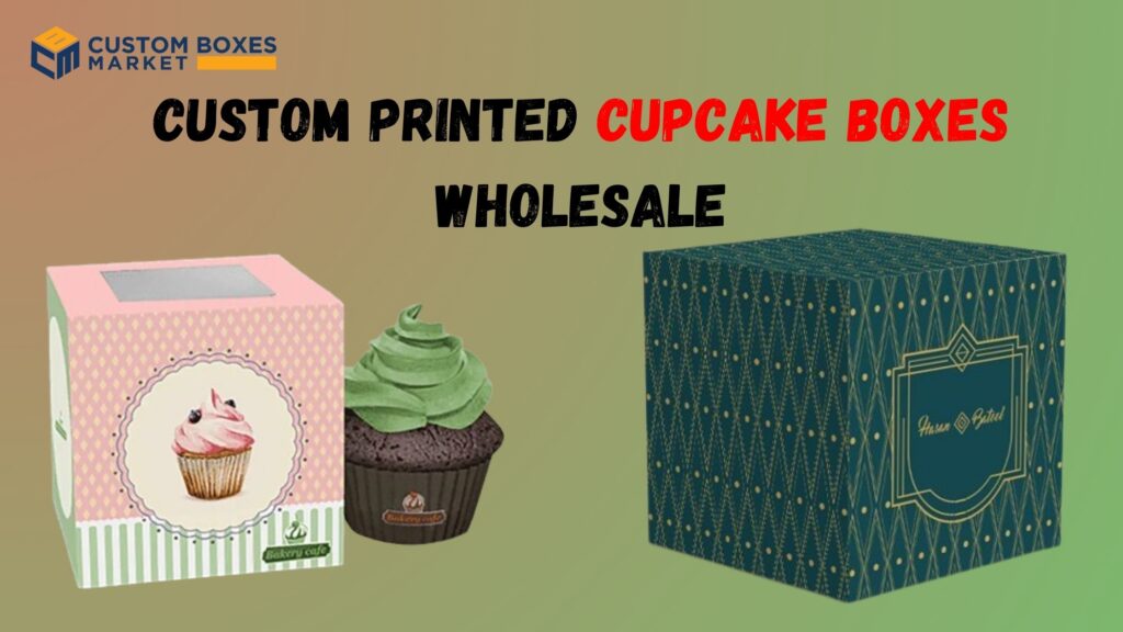 How Custom Cupcake Boxes Wholesale Can Enhance Your Marketing Strategy