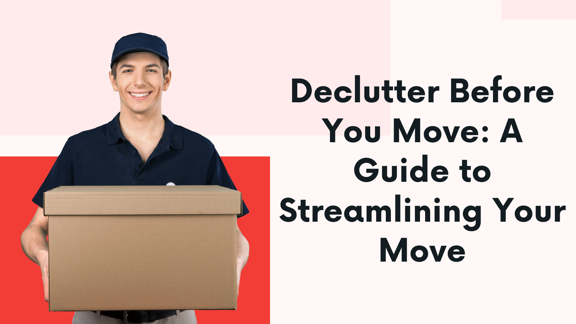 Declutter Before You Move: A Guide to Streamlining Your Move