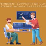 Government Support for Udyam-Registered Women Entrepreneurs