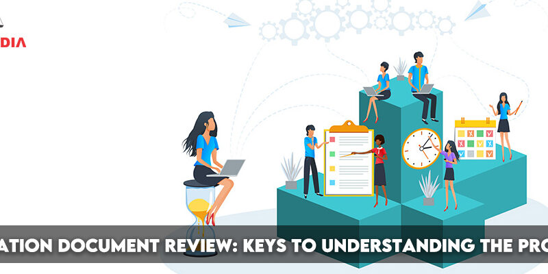 Litigation Document Review: Keys To Understanding The Process