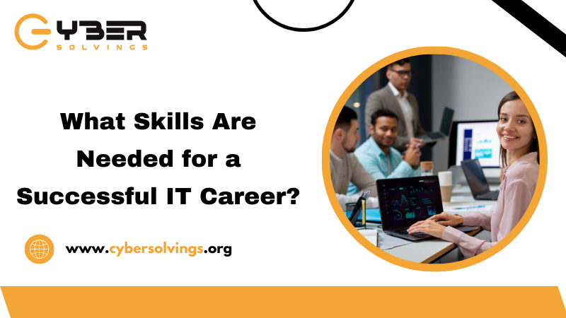 What skills are needed for a successful IT career