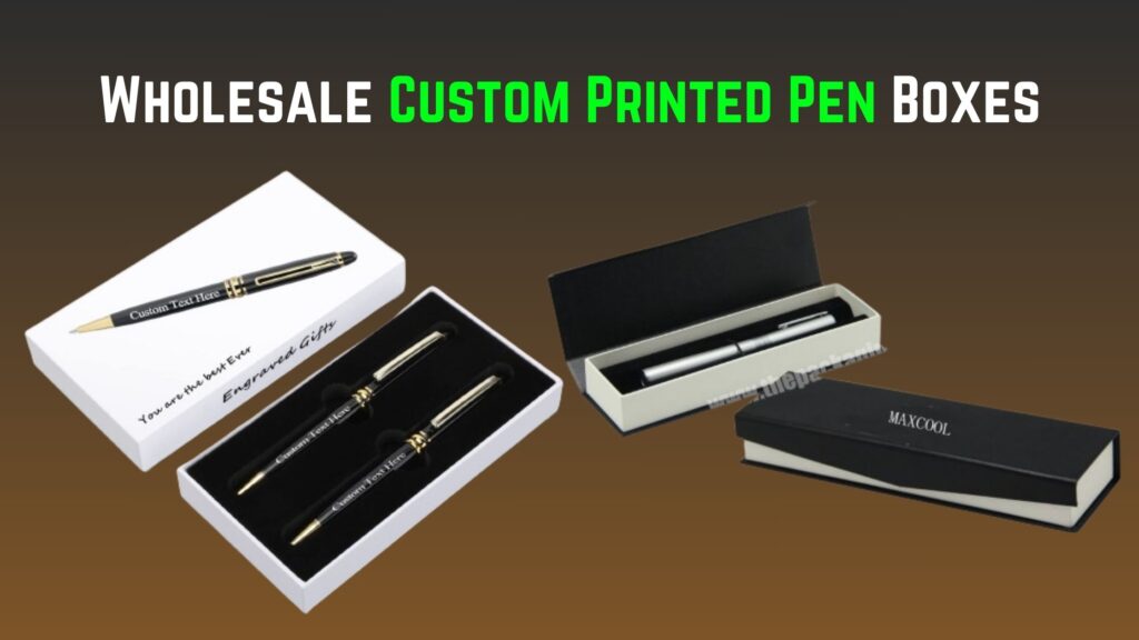 Custom Pen Packaging Boxes