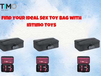 Ultimate Guide to Sex Toy Bag: Keep Your Intimate Items Safe with Intimo Toys