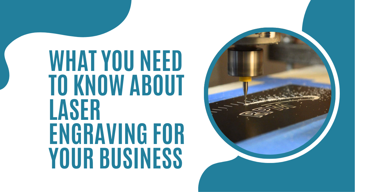 What You Need to Know About Laser Engraving for Your Business