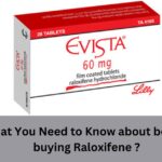 What You Need to Know about before buying Raloxifene