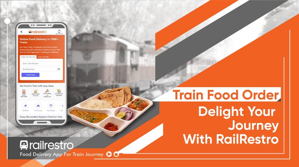 Enhancing Your Culinary Journey: Order Food on Train with RailRestro