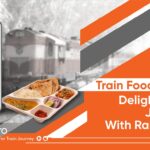 Enhancing Your Culinary Journey: Order Food on Train with RailRestro