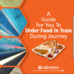 Delicious Stops Ahead: Order Food in Train Hassle-Free