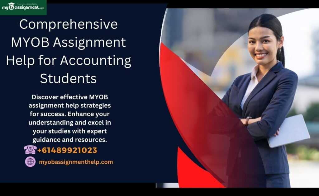 Comprehensive MYOB Assignment Help for Accounting Students