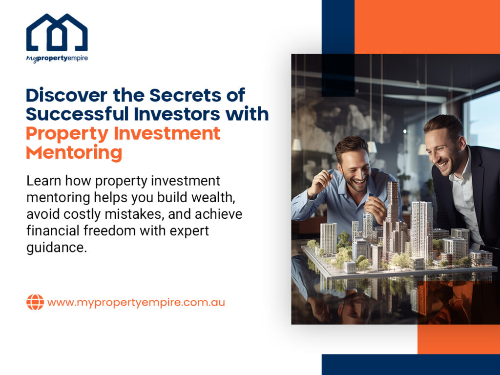 Discover the Secrets of Successful Investors with Property Investment Mentoring