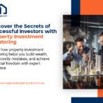 Discover the Secrets of Successful Investors with Property Investment Mentoring