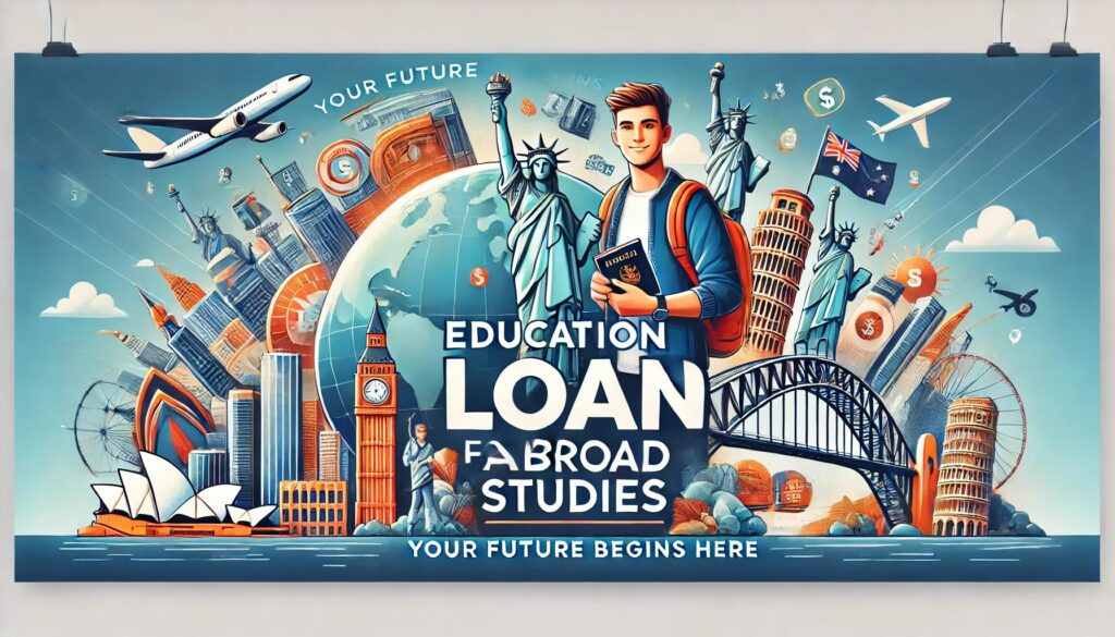 Education Loan for Abroad Studies