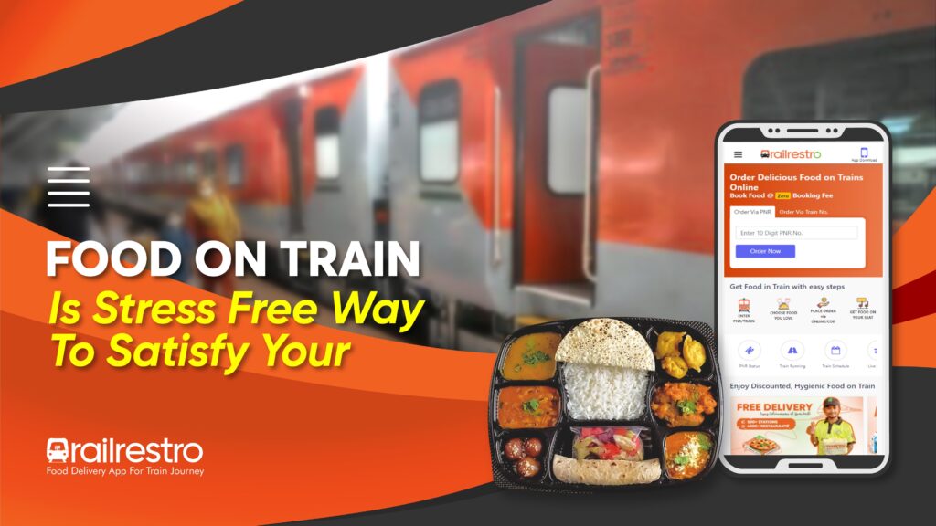 Why RailRestro is the Preferred Choice for Food on Train