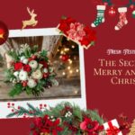 Fresh Festive Blooms: The Secret to a Merry and Bright Christmas