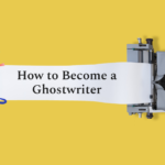 How to Start Your Journey of Becoming a Ghostwriter