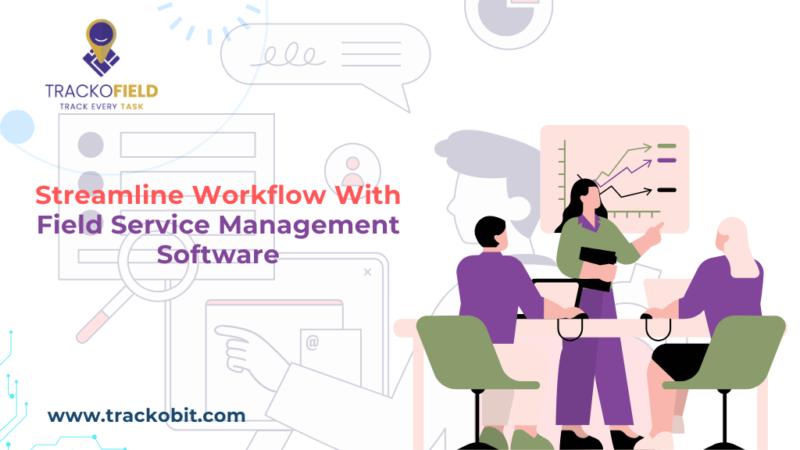 Field Service Management Software