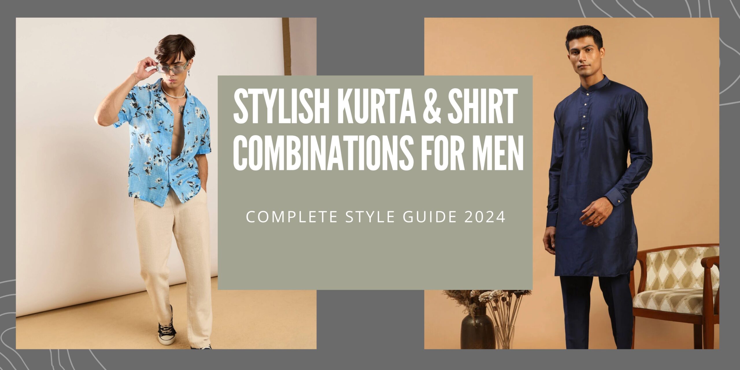 Stylish Kurta & Shirts Combinations for Men | Complete Style Guide 2024