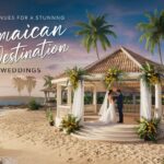 Top Venues for a Stunning Jamaica Destination Wedding