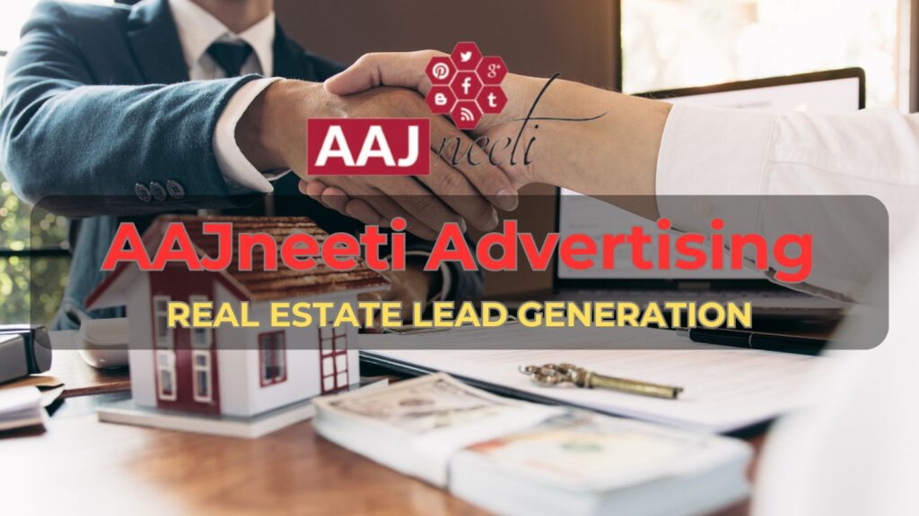 The Image Shows Real Estate management and the text b2b leads generation companies overlay on the image and there is also the logo of Aajneeti Advertising