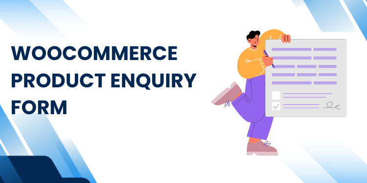 Benefits of Adding a Product Enquiry Form for WooCommerce