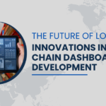 The Future of Logistics: Innovations in Supply Chain Dashboard Development