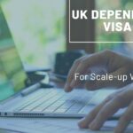 Understanding the Scale-up Worker Dependent Visa UK