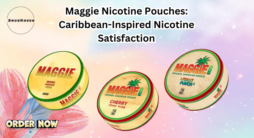 Maggie Nicotine Pouches