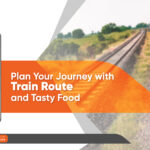 Plan-Your-Journey-with-Train-Route-and-Tasty-Food-scaled.jpg