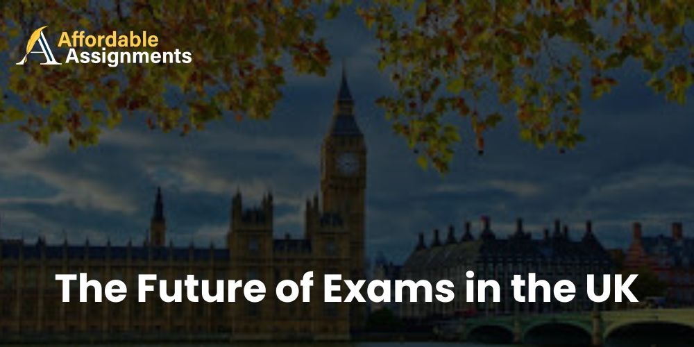 The Future of Exams in the UK