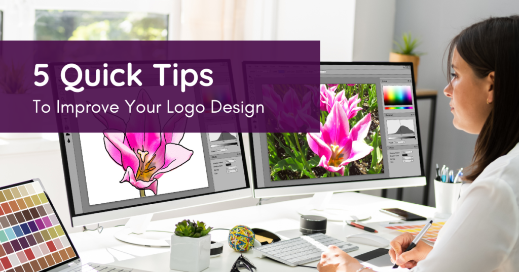 5 Quick Tips to Improve Your Logo Design