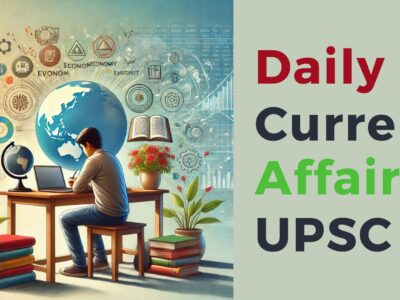 Daily Current Affairs for UPSC with Khan Global Studies