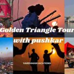 Embark on an Unforgettable Journey: Golden Triangle Tour with Pushkar