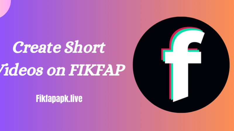 FikFap APP V3.0 Latest Version 2024 (NO-Ads)