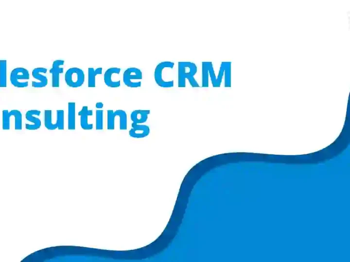 Top CRM Consulting Salesforce Strategies for Optimal Business Growth