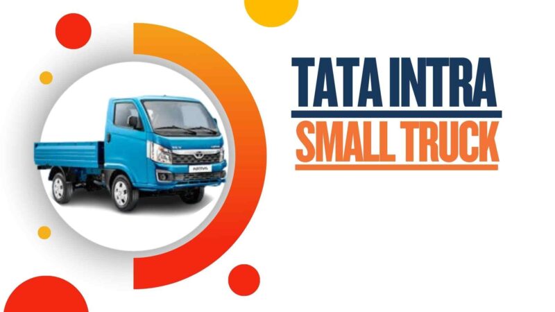 Tata Intra Series – Perfect Small Trucks for Your Business