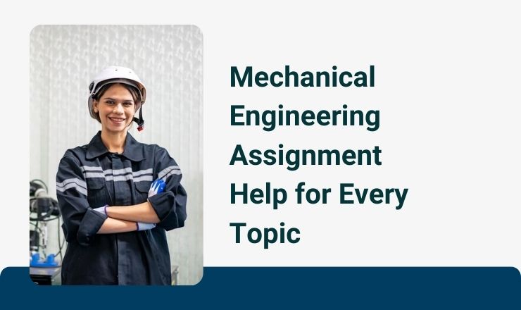 Mechanical Engineering Assignment Help for Every Topic